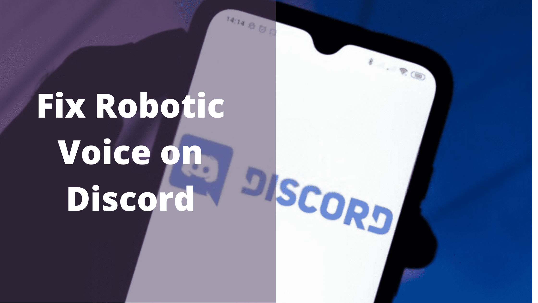 How To Fix Robotic Voice Discord Marketedly