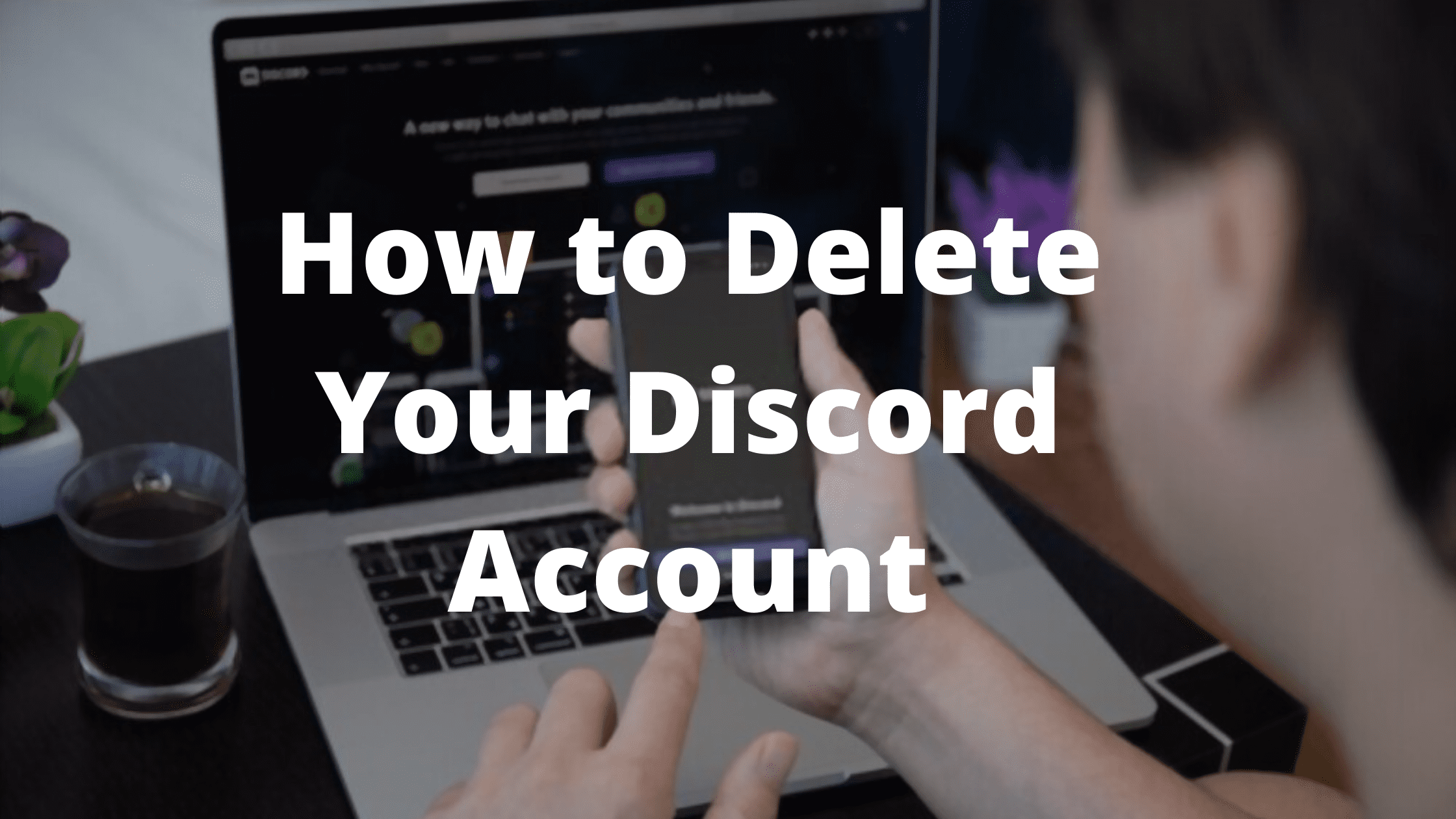How to Delete your Discord Account