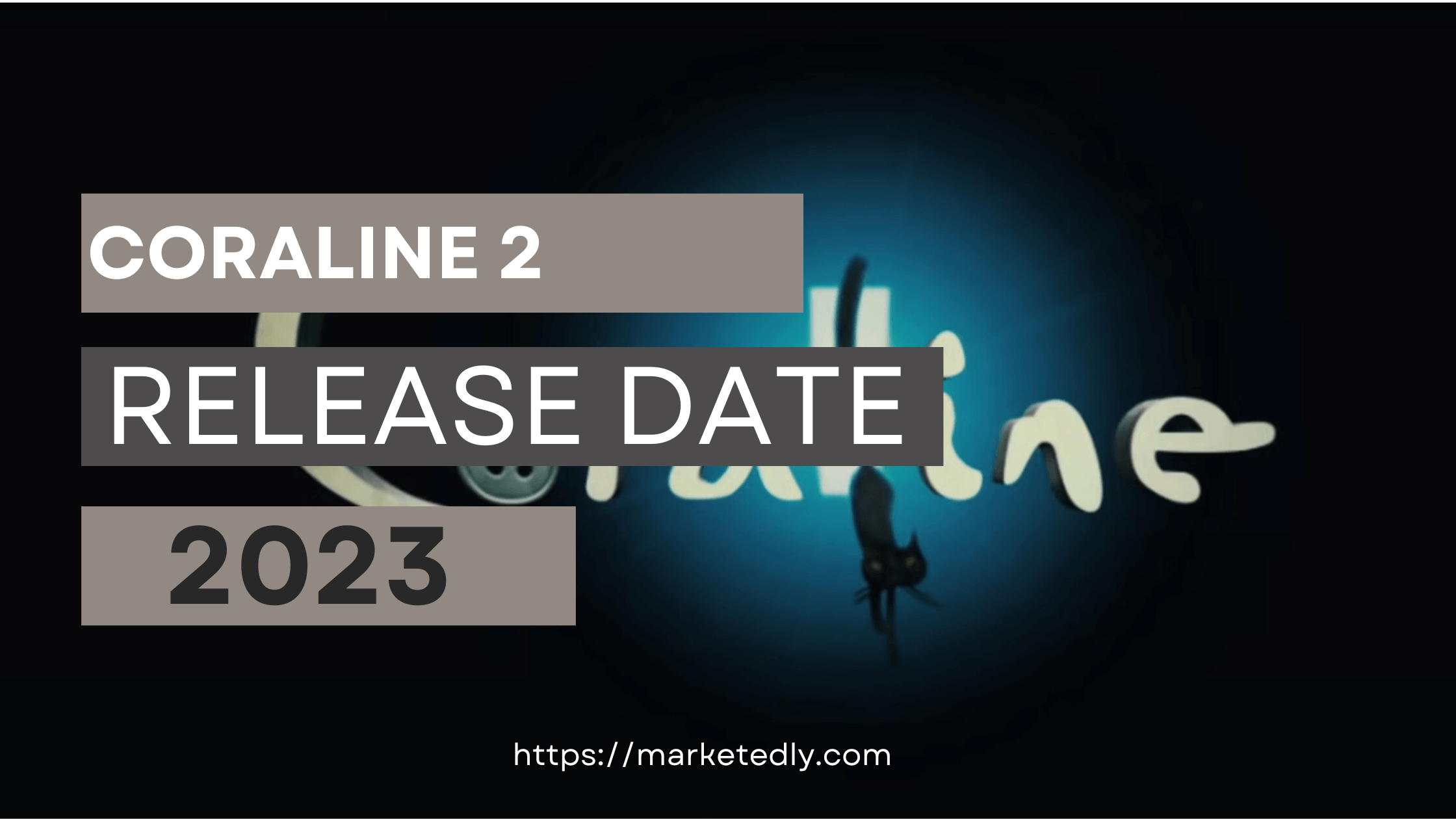 coraline 2 release date upcoming updates